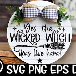 Sí, la bruja malvada vive aquí bruja malvada SVG bruja SVG Halloween SVG cricut archivo de corte silueta decoración de otoño Halloween svg signo redondo