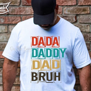 Dada Daddy Dad Bruh SVG, Dad Bruh Png Svg, Bruh Retro Happy Father&#39;s Day SVG, Daddy Svg Png Sublimation Dada Cut File, Digital Download File