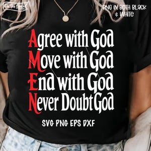 AMEN SVG Eens met God Bewegen met God Eindig met God Twijfel nooit aan God Dankzegging christelijk png-ontwerp geloof cadeau ontwerp snijden sublimatie