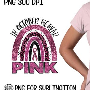 In October We Wear Pink, We Wear Pink Png Sublimation, Leopard, Rainbow PNG, Pink Leopard Sublimation, Breast Cancer Ribbon Pink Png