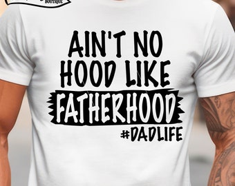 Ain't No Hood Like Fatherhood SVG, Fathers Day SVG, Dad SVG, Black Fathers Day Svg, Cricut, snijden, Hood vaderschap Svg, Vaderdag Svg