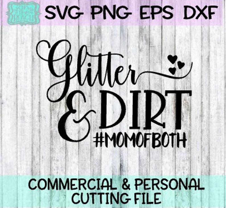 Download Mom Svg Glitter and Dirt Glitter and Dirt Svg Mom of Both | Etsy