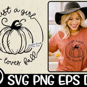 Just A Girl SVG Who Loves Fall SVG Thanksgiving SVG Cut Dateien Cricut Sublimation Silhouette Fall Svg Dankbare Liebe Fall Gesegnet Png Svg
