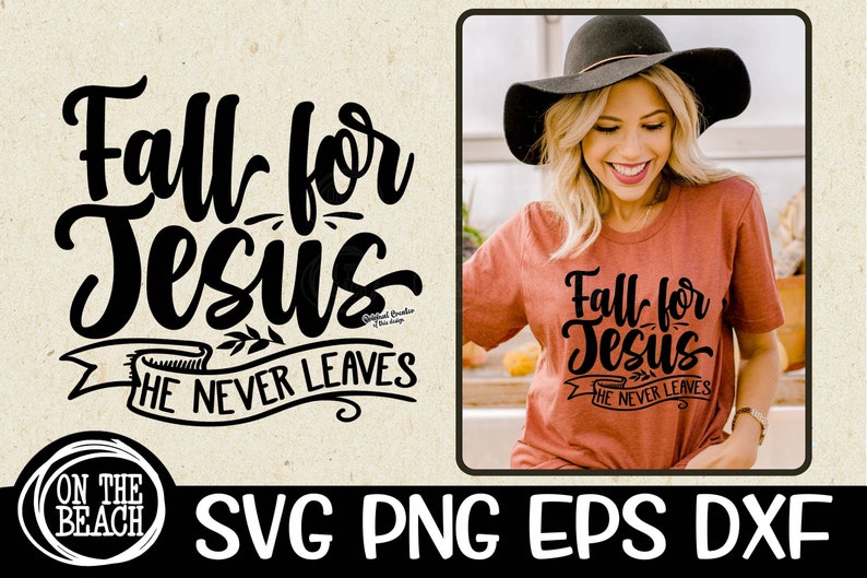 May include: A black and white graphic design with the text "Fall for Jesus He Never Leaves". The design is on a brown t-shirt worn by a person with long blonde hair and a black hat.