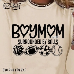 Surrounded by Balls - Mom of Boys - Mother of Boys - SVG - Boys Svg - Balls Svg - Mother Svg - Mother&#39;s Day Svg