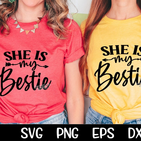 She Is My Bestie SVG Best Friend SVG Files Matching Set Besties Best Friend Friends Girls Matching Shirts Vacation Sublimation Cut Cricut