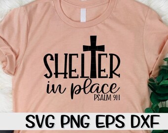 Shelter In Place, Shelter In Place, Shelter, Shelter Svg, Psalm, Psalm Svg, Shelter Cross, Shelter Cross Svg, Stay Home Svg, Home Svg, Home