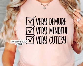 Sehr Demure Sehr achtsam Sehr süß Demure Aufmerksame SVG Cutesy SVG PNG Sublimationsdruck Schneiden Cricut Niedlich Schnittdatei Trendy Trending