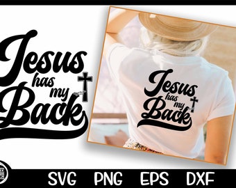 Jesus Has My Back SVG Christian Instant Digital Download Silhouette Cross SVG Cut File PNG File Cricut Cutting File Jesus Svg Sublimation