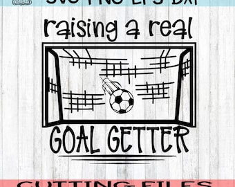 Raising A Real Goal Getter, Raising A Real Goal Getter Svg, Goal Getter, Goal Getter Svg, Goal, Goal Svg, Goal Png, Soccer, Soccer Svg Png