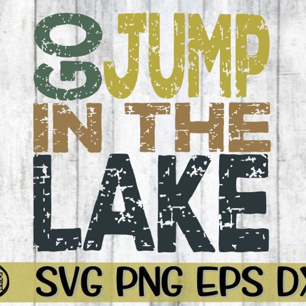 Go Jump In The Lake, Go Jump In The Lake Svg, Jump Lake, Jump Lake Svg, Summer Svg At The Lake, Lake, Lake Svg, Camping Bucket,Lake Sign Svg