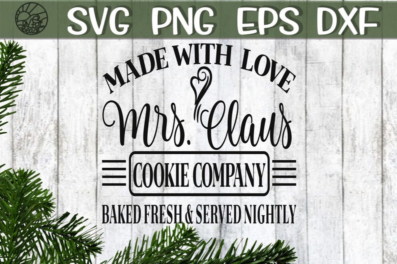 Download Made With Love Mrs Claus Cookie Company Made With Love Svg ...