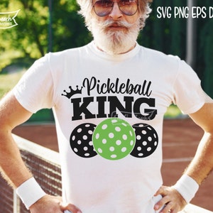 Pickleball King SVG Pickleball SVG Pickle Ball Cricut Svg Sublimación Png Diseño Corte Archivos de corte Pickle Ball Svg Dink