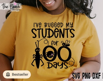 Ho infastidito i miei studenti per 100 giorni SVG Taglio PNG 100 giorni Svg Insegnante 100 giorni Insegnante Cento PNG Sublimazione Divertente Regalo Insegnante