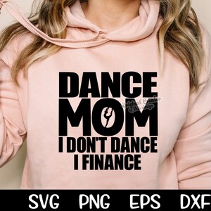 Dance Mom, Dance Mom Svg, Dance Mom Nie Tańczę Jestem Narzeczonym, Finansuję Svg, Płacę Rachunki, Płacę Rachunki Svg Dance Mom Png Cięcie Pliku Sublimacja