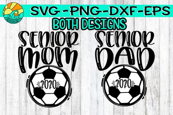 Download Senior Mom Senior Soccer Dad Senior Mom Svg Senior Soccer Etsy