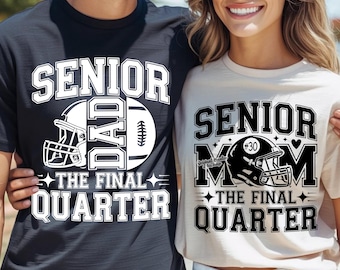 Senior 2025 Football Mom Dad SVG PNG Final Quarter Svg Football Mom Svg Senior Football Mom Png Class of 2026 Svg Senior Football Mom Shirt