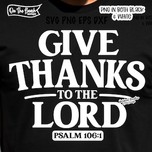 Give Thanks to the Lord Svg, Thanksgiving Svg Png, Fall Svg Christian Svg Png, Thanksgiving Png, Thankful Svg, Blessed Svg, Sublimation