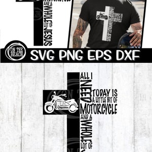 May include: Black and white graphic design of a motorcycle and a cross with the text "All I need today is a little bit of motorcycle and a whole lot of Jesus".