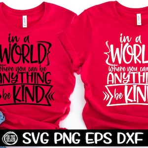 Sii gentile, sii gentile svg, gentile, gentile svg, in un mondo dove puoi essere qualsiasi cosa Sii gentile, in un mondo dove puoi essere qualsiasi cosa sii gentile svg