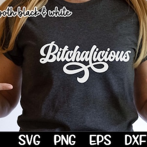 Bitchalicious Svg Bitch Sublimation Bitch Svg Funny Saying Svg Png Funny Cutting Cut File PNG Sublimation Sassy Cricut
