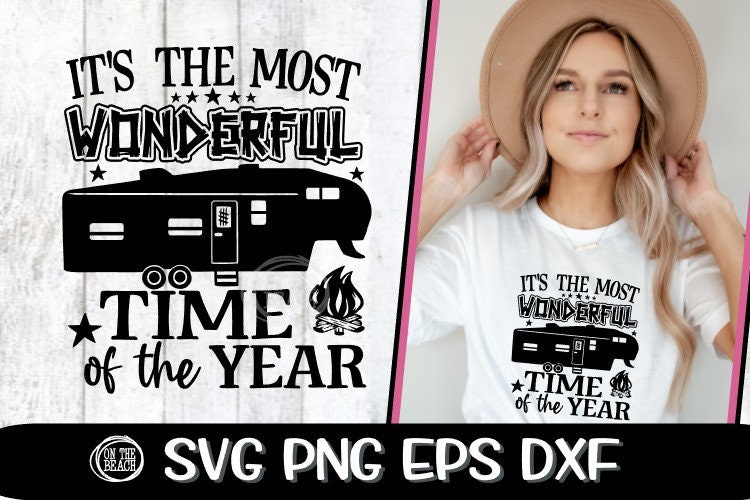 It's The Most Wonderful Time Of The Year, Camping, Camping Design, Camping Svg, Fifth Wheel Svg, Fifth Wheel Camper, Camper Svg, Memories