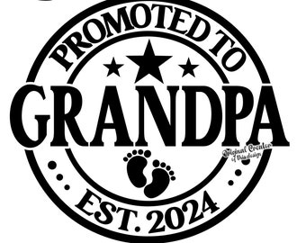 Promoted to Grandpa SVG PNG Baby Announcement Svg Established Grandpa Est 2024 Gender Reveal Design Sublimation Print Cricut Cut Cutting