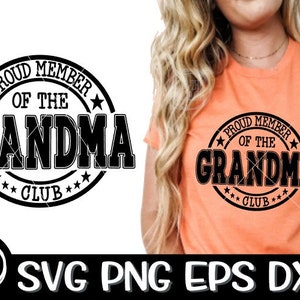 Grandma svg, Proud Member Of The Grandma Club, Proud Member Of The Grandma Club Svg, Grandma SVG, Mother&#39;s Day svg, Grandma Announcement