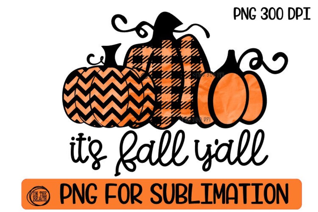 It's Fall Y'all It's Fall Y'all PNG - Etsy