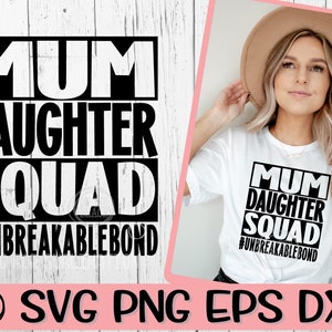 Mum Daughter Squad, Mum Daughter Squad Svg, Unbreakable Bond
