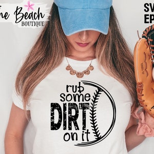 Go Rub Some Dirt On It Go Rub Some Dirt On It