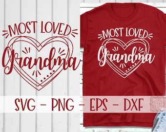 Grandma, Grandma Svg, Most Loved, Most Loved Svg, Most Loved Grandma, Most Loved Grandma Svg, Valentines, Valentines Svg, Love Grandma Svg