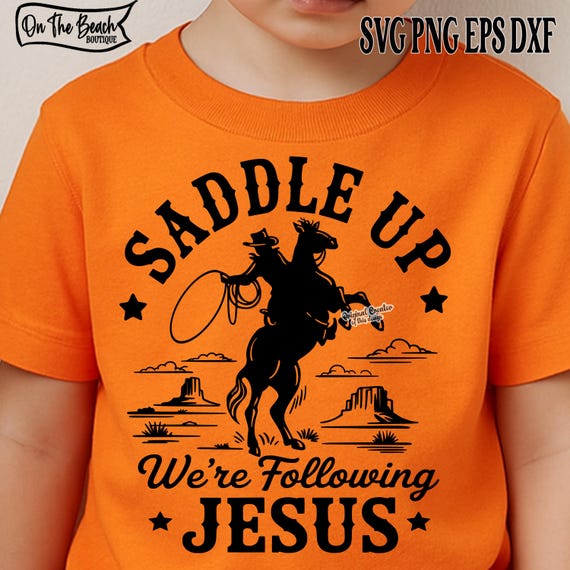 Saddle Up We’re Following Jesus Svg Png, Western Christian Cowboy Design, Bible Verse Faith Shirt, Cricut Cut File, Sublimation Dtf Download