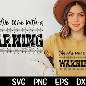 Had moeten komen met een waarschuwing Svg Cowgirl Svg Cut Bestand Afdrukbare boerderij SVG Sublimatie Cut Bestand Snijden Cricut Png Download Shirt Design