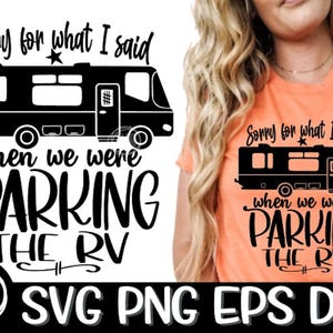 Przepraszam za to co powiedziałem kiedy parkowaliśmy kampera Svg Png Eps Dxf, Klasa A Svg, Parkowanie kampera Svg, Parking Svg, Sublimacja, Przyczepa Svg
