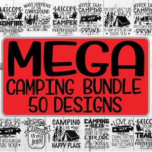 MEGA Camping Bundle - 50 Designs, Camping Bucket, Camping Bucket Svg, Camp Svg, Campfire, Campfire Svg, Campground, Campground Svg, Firepit
