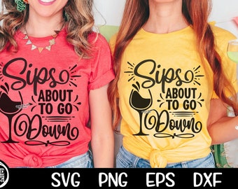 Sips About To Go Down SVG Cut File Printable Vector Cinco De Mayo Svg Png  Sublimation Cut File Cutting Cricut Png Download Shirt Design