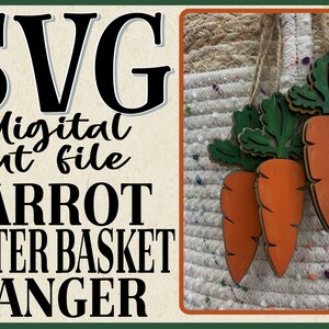 May include: SVG digital cut file for a carrot Easter basket hanger. Three orange carrots with green leafy tops are hanging from a rope basket.