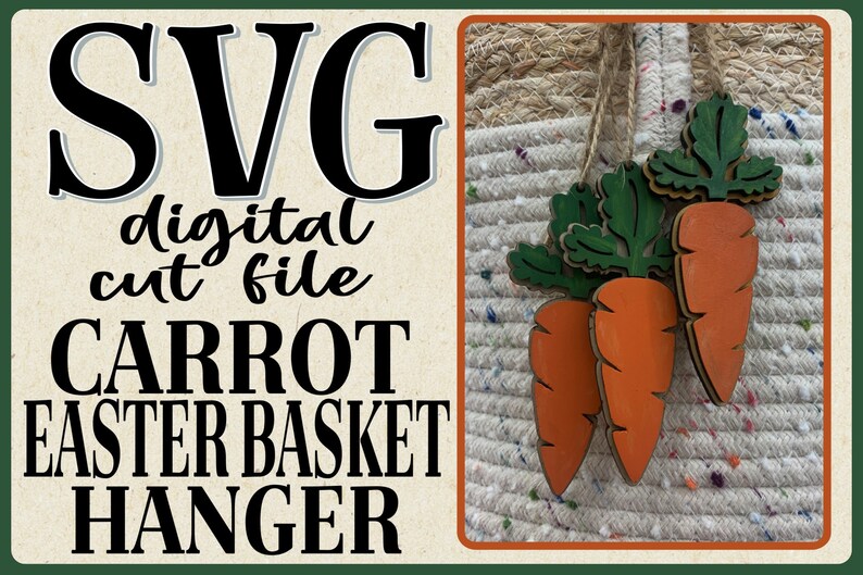 May include: SVG digital cut file for a carrot Easter basket hanger. Three orange carrots with green leafy tops are hanging from a rope basket.