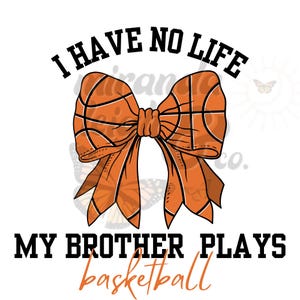Meu irmão joga basquete png, meu irmão joga basquete camisa, irmã basquete