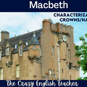 Op de afbeelding: Een digitale afbeelding voor een Macbeth-project. De afbeelding toont een kasteel onder een blauwe lucht, met de tekst "Macbeth" en "Characterization Crowns/Hats". Extra tekst promoot afdrukbare project- en karakteractiviteiten voor middelbare scholieren.