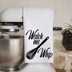 Watch me whip | Funny | Kitchen | gift | shopping |housewarming | 819 designs