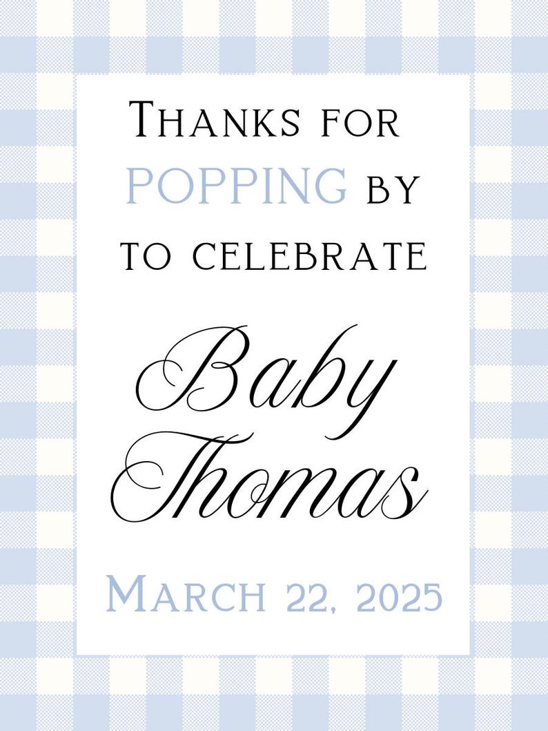 May include: A white card with a blue gingham pattern border. The card says "Thanks for popping by to celebrate Baby Thomas March 22, 2025".