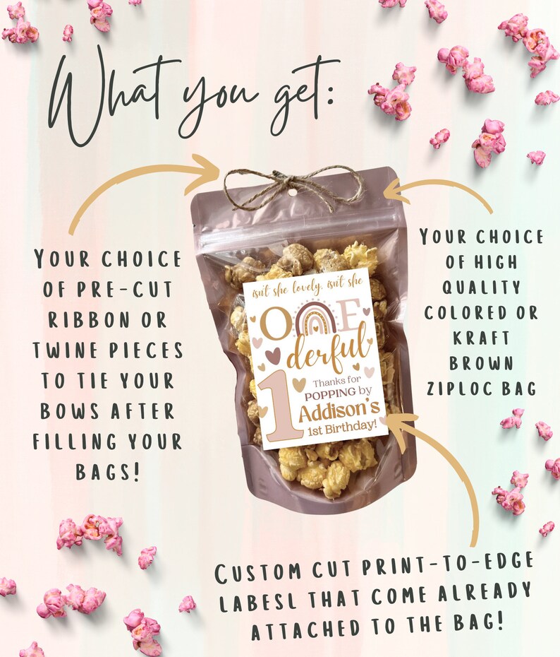 May include: A pink and brown favor bag filled with popcorn and a custom label that says "One Derful" with a rainbow and hearts. The label also says "Thanks for Popping by Addison's 1st Birthday!"