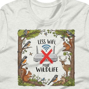 Less Wifi, More Wildlife T-shirt Design