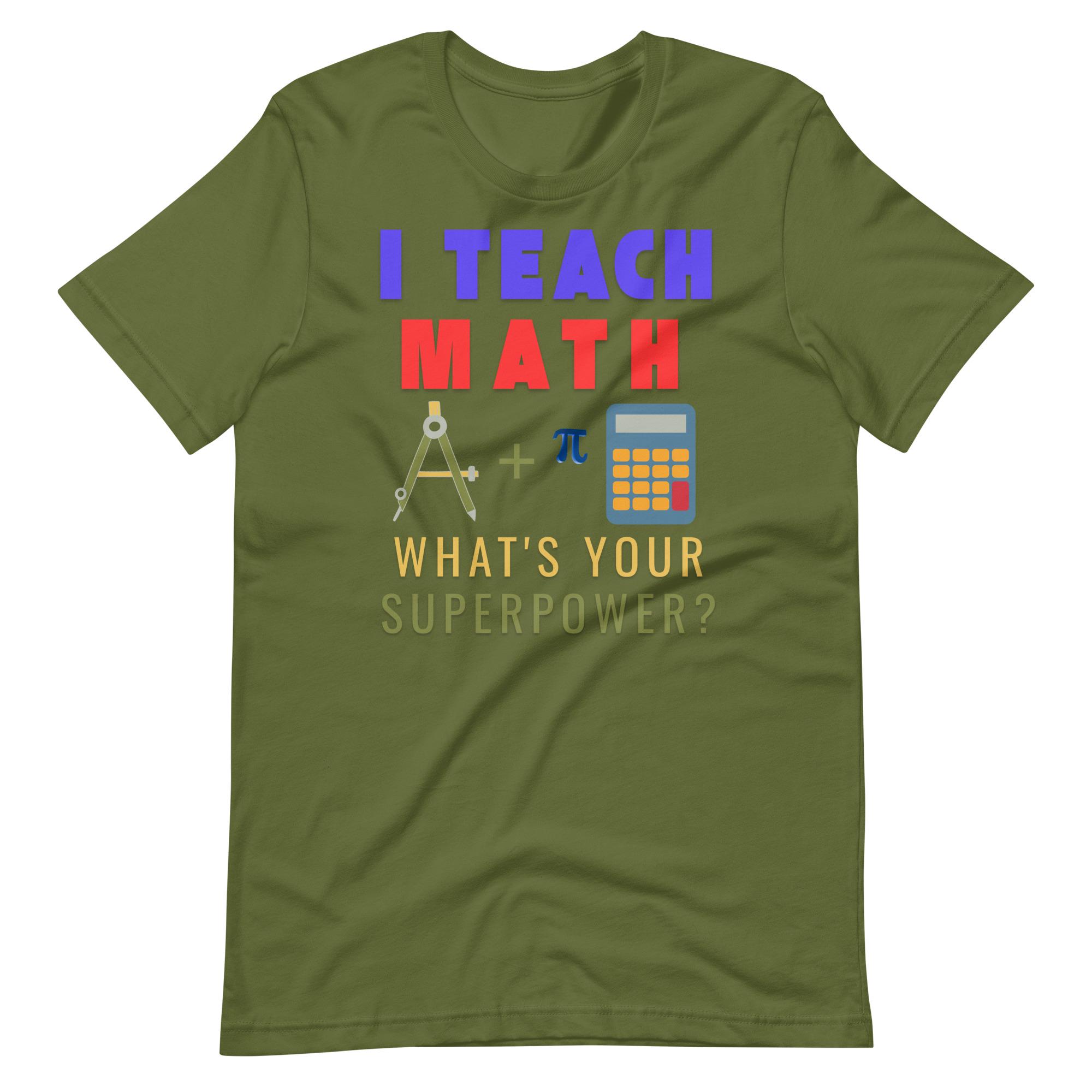 Math Superpower Funny Math Teacher Shirt: I Teach Math, What's Your Superpower? - Etsy