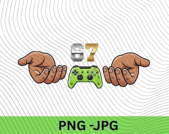 Funny 67 Meme Gaming PNG, Gen Alpha Slang (Digital Download)