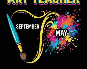 Art Teacher PNG, Funny Art Teacher Life Digital Download, September vs May Art Teacher, Back to School Design, Teacher Appreciation Gift