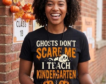 Ghosts Dont Scare Me I Teach Kindergarten PNG Halloween Shirt Design Png Digital Download, Spooky Teacher Sublimation Cut File