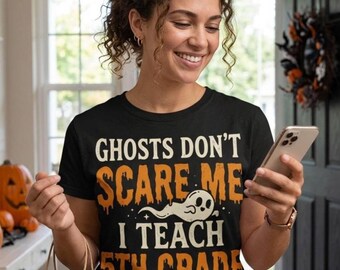 5th Grade Halloween Teacher PNG, Ghosts Dont Scare Me I Teach 5th Grade Cut File, Retro Spooky Grade Level Digital Download